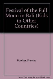 Festival of the Full Moon in Bali (Kids in Other Countries S)