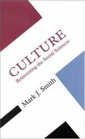 Culture: Reinventing the Social Sciences