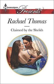 Claimed by the Sheikh (Harlequin Presents, No 3312)