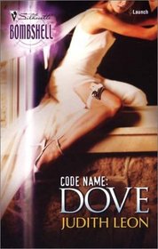 Code Name: Dove (Silhouette Bombshell, No 4)