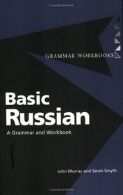 Basic Russian: Grammar and Workbook (Routledge Grammars)