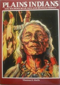 Plains Indians (Dog Soldiers, Bear Men & Buffalo Women)