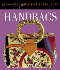 Handbags Gallery Calendar 2007 (Page a Day Gallery Calendar)