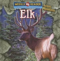 Elk (Animals That Live in the Mountains)
