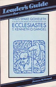 Thus Spake Qoheleth: A Study Guide Based on an Exposition of Ecclesiastes (Leader's Guide)