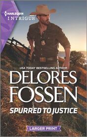 Spurred to Justice (Law in Lubbock County, Bk 4) (Harlequin Intrigue, No 2121) (Larger Print)