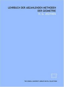 Lehrbuch der abzahlenden methoden der geometrie (German Edition)