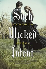 Such Wicked Intent (Apprenticeship of Victor Frankenstein, Bk 2)