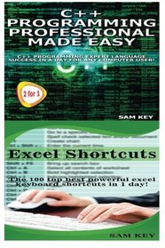 C++ Programming Professional Made Easy &  Excel Shortcuts (Volume 55)
