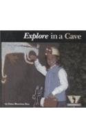 Explore in a Cave (Rau, Dana Meachen, Adventurers.)