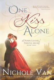 One Kiss Alone (Penn-Leiths of Thistle Muir, Bk 3)