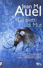 Gli Eletti Di Mut / the Mammoth Hunters (Earth's Children) (Italian Edition)