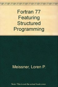 Fortran 77 Featuring Structured Programming