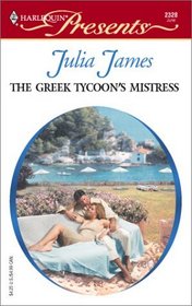 The Greek Tycoon's Mistress (Greek Tycoons) (Harlequin Presents, No 2328)