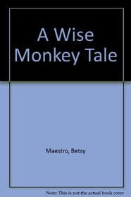 A Wise Monkey Tale