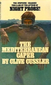 The Mediterranean Caper (Dirk Pitt, Bk 2)