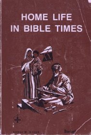 Home Life in Bible Times