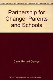 Partnership for Change: Parents and Schools