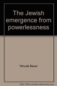 The Jewish emergence from powerlessness