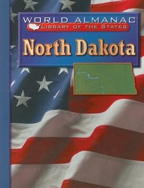 North Dakota, the Peace Garden State: The Peace Garden State (World Almanac Library of the States)
