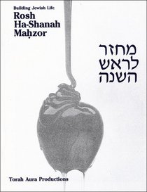 Building Jewish Life: Rosh Ha-Shanah Mahzor
