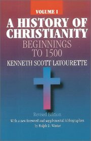 A History of Christianity:  Beginnings to 1500