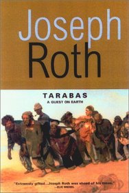 Tarabas : A Guest on Earth (Works of Joseph Roth)
