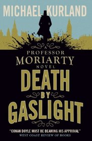 Death by Gaslight: A Professor Moriarty Novel