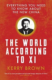 The World According to Xi: Everything you Need to Know About the New China