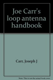 Joe Carr's loop antenna handbook