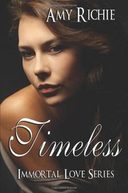 Timeless: Immortal Love Series