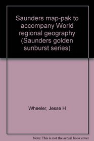 Saunders map-pak to accompany World regional geography (Saunders golden sunburst series)