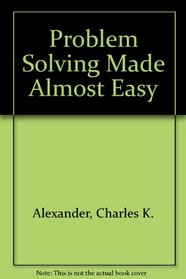 Problem Solving Made Almost Easy: A Companion to Fundamentals of Electric Circuits