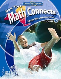 NY Math Connects: Concepts, Skills, and Problems Solving, Course 2, Student Edition
