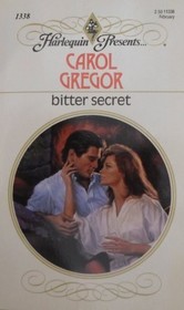Bitter Secret (Harlequin Presents, No 1338)