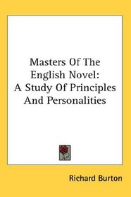 Masters Of The English Novel: A Study Of Principles And Personalities