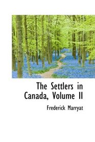 The Settlers in Canada, Volume II