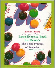 Extra Exercises Book: for The Basic Practice of Statistics 2e