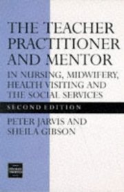 The Teacher Practitioner and Mentor in Nursing Midwifery (Teacher Preparation  Development S.)