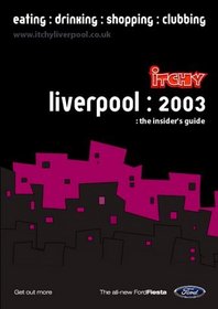 Itchy Insider's Guide to Liverpool 2003