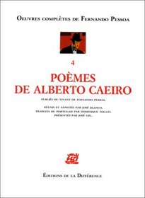Oeuvres compltes de Fernando Pessoa, tome 4 : Pomes de Alberto Caeiro
