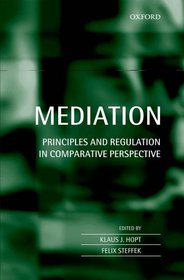 Mediation: Principles and Regulation in Comparative Perspective