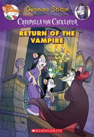 Creepella von Cacklefur #4: Return of the Vampire: A Geronimo Stilton Adventure