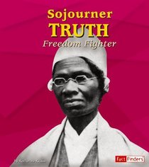 Sojourner Truth: Freedom Fighter (Fact Finders)