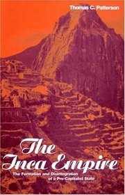 The Inca Empire : The Formation and Disintegration of a Pre-Capitalist State (Explorations in Anthropology)