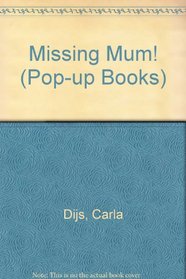 Missing Mum! (Pop-up books)