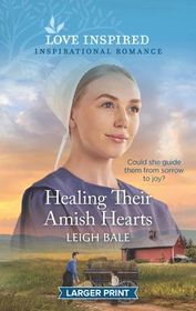 Healing Their Amish Hearts (Colorado Amish Courtships, Bk 4) (Love Inspired, No 1268) (Larger Print)