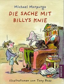 Die Sache mit Billys Knie. ( Ab 8 J.).