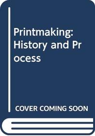 Printmaking: History and Process