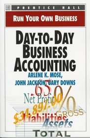 Day-To-Day Business Accounting (Run Your Own Business)